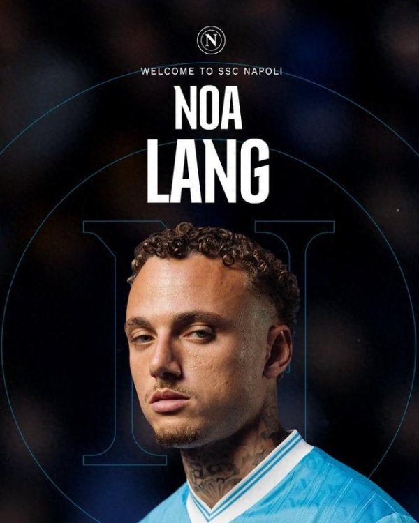 Noah Lang: Tôi đến Naples ch